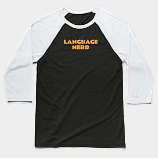 Language Nerd Baseball T-Shirt